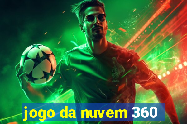 jogo da nuvem 360